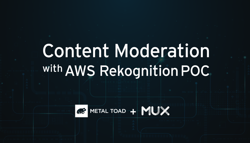 Aws Rekognition Poc Content Moderation Metal Toad