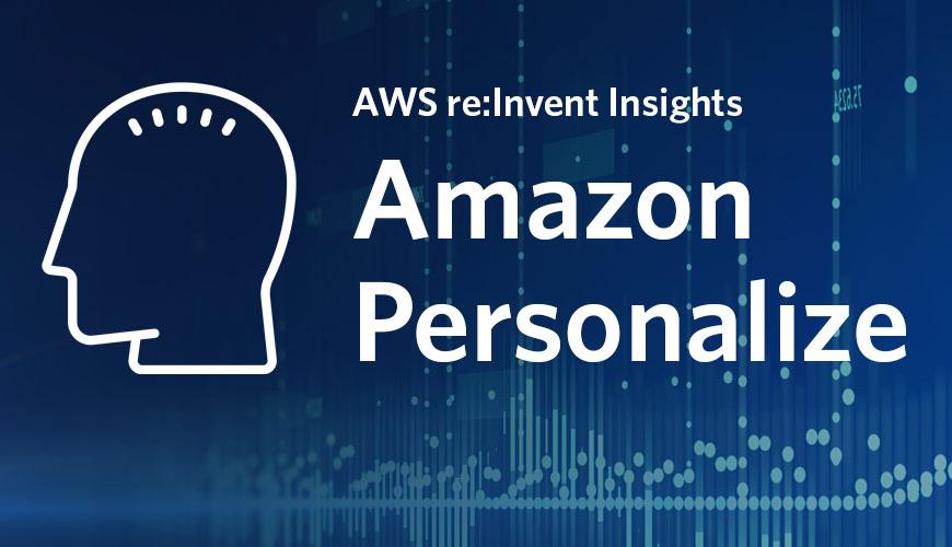 AWS Personalize reInvent Insights Metal Toad